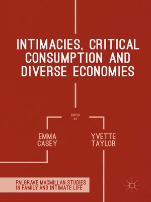cover image of Intimacies, Critical Consumption and Diverse Economies